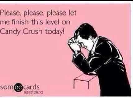 please let me finish this level on candy crush today